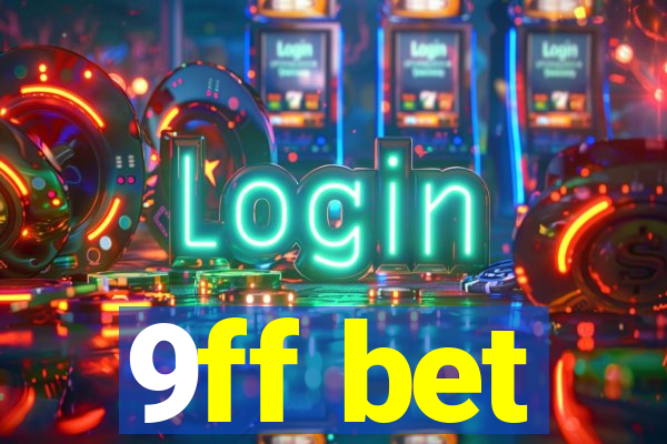 9ff bet